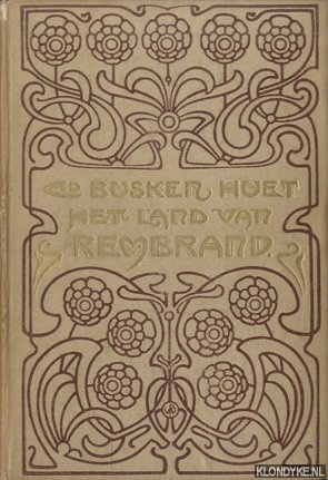 Busken, Huet Cd. - Het land van Rembrandt. Studien over de Noordnederlandsche beschaving in de zeventiende eeuw. Tweede deel