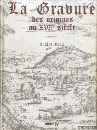 Rouir, Eugne - La Gravure des origines au XVIe sicle