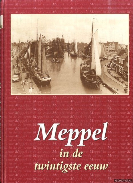 Ponne, W.J. & T.J. Rinsema - Meppel in de twintigste eeuw