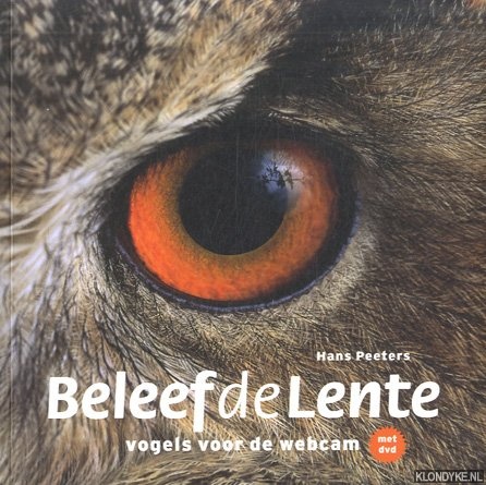 Peeters, Hans - Beleef de lente. Vogels voor de webcam + dvd