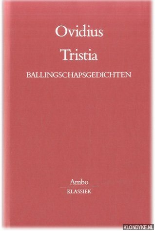 Ovidius - Tristia. Ballingschapsgedichten