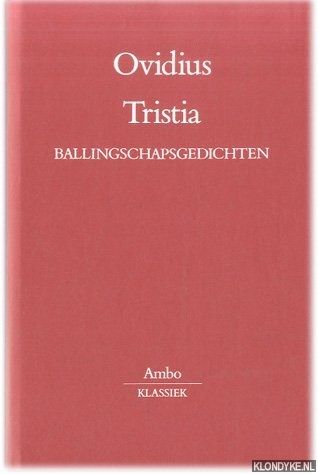 Ovidius - Tristia. Ballingschapsgedichten