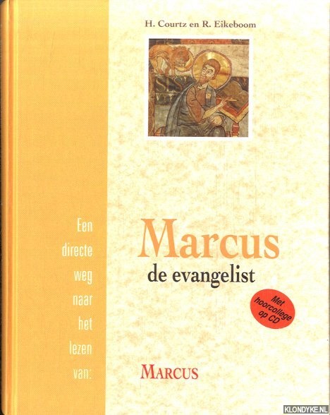 Courtz, H. & R. Eikeboom - Marcus, de evangelist. Een Directe Weg Naar Het Lezen Van Marcus + CD