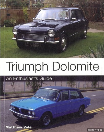 Vale, Matthew - Triumph Dolomite. An Enthusiast's guide