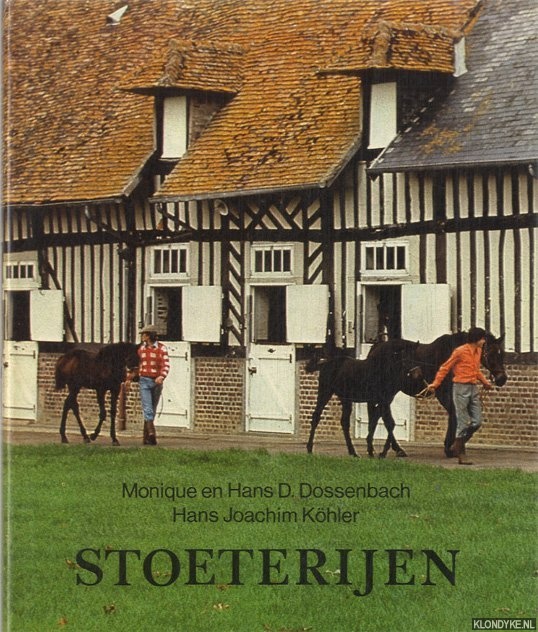 Dossenbach, Monique & Hans D. Dossenbach & Hans Joachim Khler - Stoeterijen