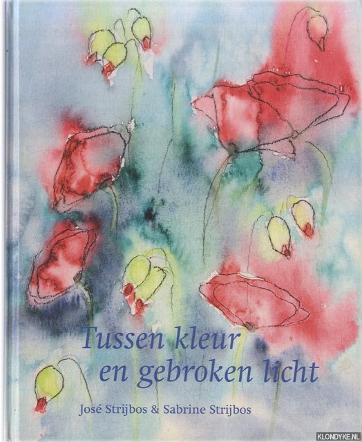 Strijbos, Jos & Sabrine - Tussen kleur en gebroken licht