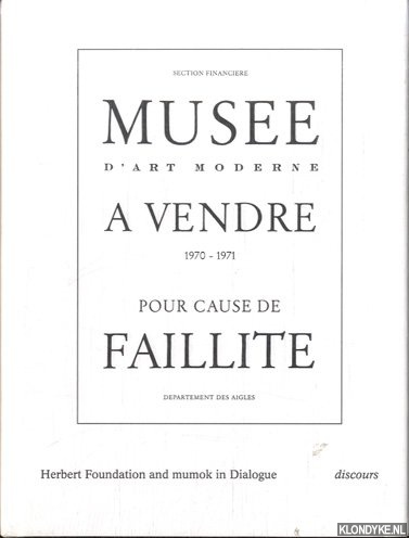 Badura-Triska, Eva - Musee d'art Moderne a Vendre 1970-1971 pour cause de Faillite