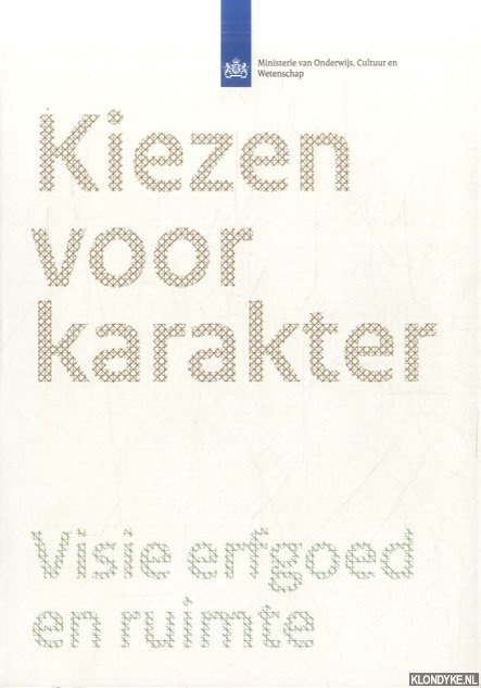 Boer, Tjeerd de - e.a. - Kiezen voor karakter. Visie erfgoed en ruimte