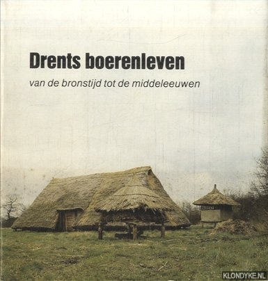 Harsema, O.H. - Drents boerenleven. Van de bronstijd tot de middeleeuwen