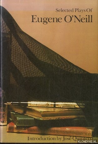 Neill, Eugene O' - Selected Plays of Eugene O'Neill