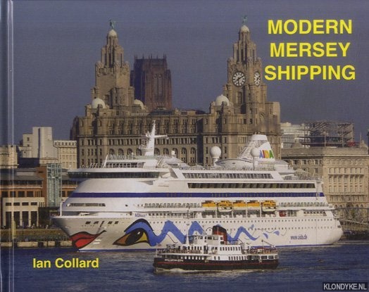 Collard, Ian - Modern Mersey Shipping