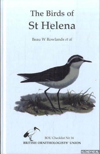 Rowlands, Beau W. - a.o. - The Birds of St Helena. An Annotated Checklist