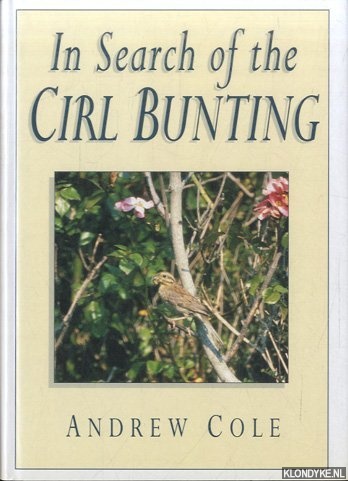 Cole, Andrew - In search of the Cirl Bunting