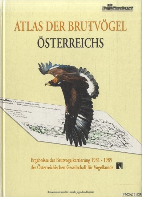 Dvorak, Michael & Peter Prokop & Andreas Ranner: - Atlas der Brutvgel sterreichs. Ergebnis der Brutvogelkartierung 1981 - 1985 der sterreichischen Gesellschaft fr Vogelkunde.