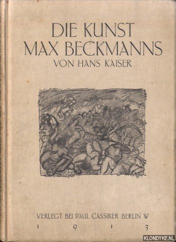 Kaiser, Hans - Die Kunst Max Beckmanns