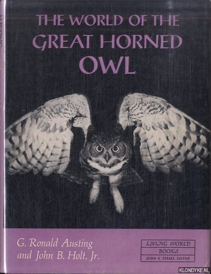 Austing, G. Ronald & John B. Holt, Jr. - The World of the Great Horned Owl