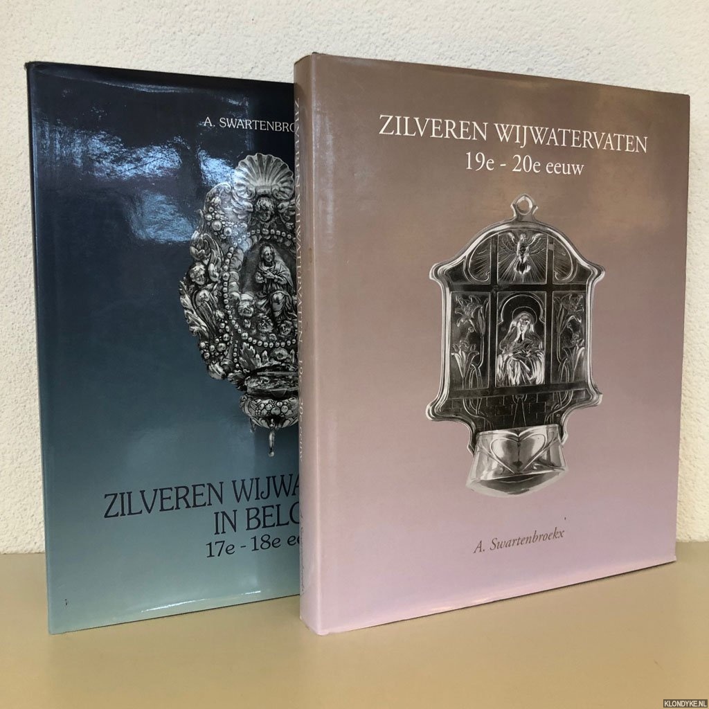 Swartenbroekx, A. - Zilveren Wijwatervaten in Belgi 17e-18e eeuw & 19e en 20e eeuw (2 volumes)