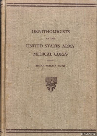 Hume, Edgar Erskine - Ornithologists of the United States Army Medical Corps