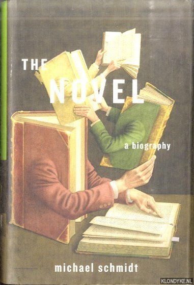 Schmidt, Michael - The Novel: a biography
