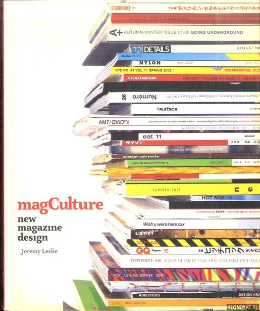 Leslie, Jeremy - Magculture. New Magazine Design