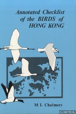 Chalmers, M.L. - Annotated Checklist of the Birds of Hong Kong