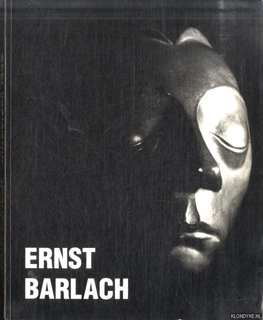 Doppelstein, Jrgen - Ernst Barlach. Beeldhouwer, tekenaar, graficus, schrijver 1870-1938