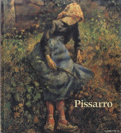 Brettell, Richard & Francoise Cachin & Janine Bailly-Herzberg - Camille Pissarro, 1830-1903