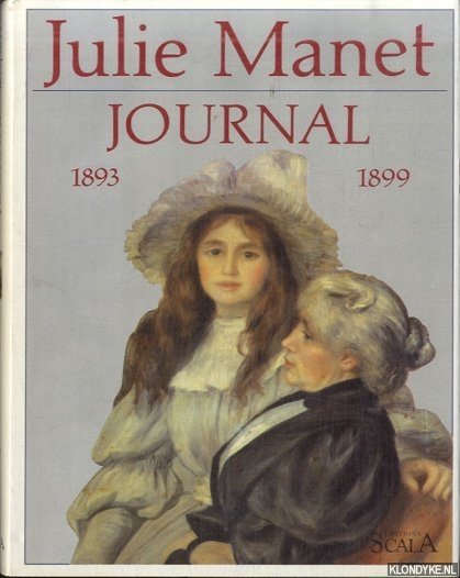 Boland Roberts, Rosalind de & Jane Roberts - Julie Manet. Journal (Extraits) 1893-1899