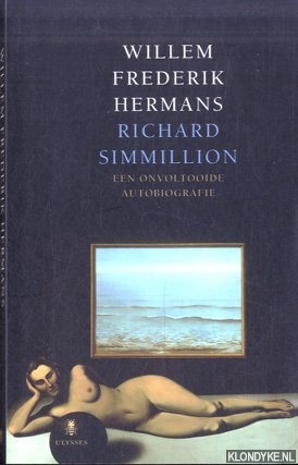 Hermans, Willem Frederik - Richard Simmillion. Een onvoltooide autobiografie