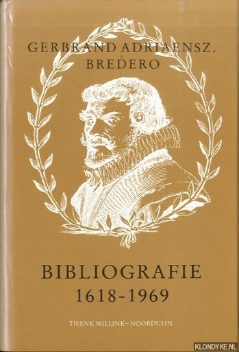 Grootes, E.K. & P.C. Punt & P.J. Verkruijsse (Samengesteld door) - Objectieve persoonsbibliografie van G.A. Bredero (1618-1969)