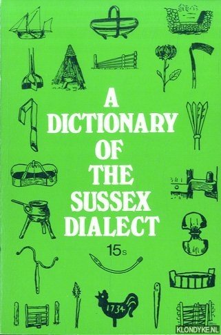 Parish, The Rev. W.D. - A Dictionary of the Sussex Dialect and Collection of Provincialisms in use in the County of Sussex