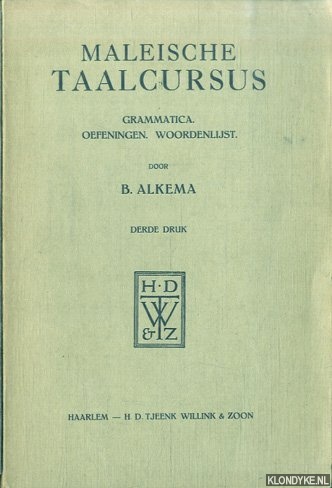 Alkema, B. - Maleische taalcursus. Grammatica. Oefeningen. Woordenlijst