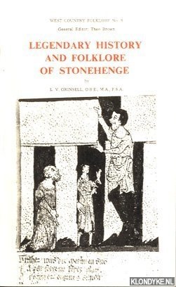 Grinsell, L.V. - Legendary History & Folklore of Stonehenge