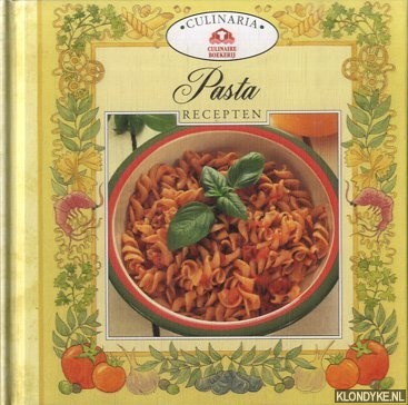 Franssen-Seebregts, Hennie (vertaald en bewerkt door) - Culinaria: Pasta recepten