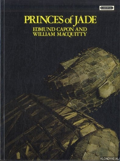 Capon, Edmund & William Macquitty - Princes of Jade