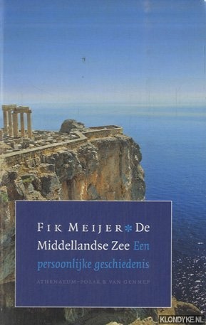 Meijer, Fik - De Middellandse Zee. Een persoonlijke geschiedenis