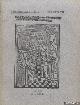 Vreese, Willem de & Jan de Vries - Dat dyalogus of twisprake tusschen den wisen coninck Salomon ende Marcolphus