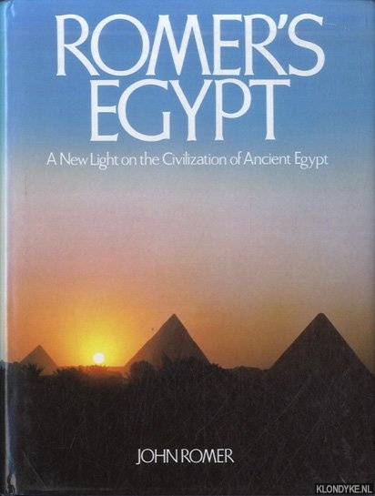 Romer, John - Romer's Egypt: A new light on the civilization of Ancient Egypt