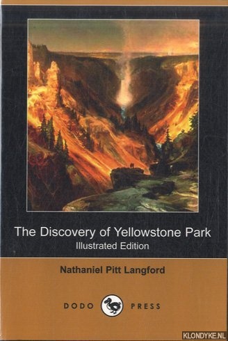 Langford, Nathaniel Pitt - The Discovery of Yellowstone Park