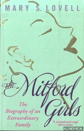 Lovell, Mary S. - The Mitford Girls: The Biography Of An Extraordinary Family