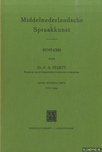Stoett, Dr. F.A. - Middelnederlandsche Spraakkunst. Syntaxis
