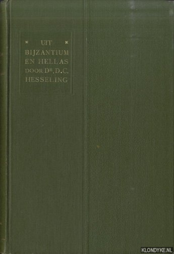 Hesseling, Dr. D.C. - Uit Byzantium en Hellas