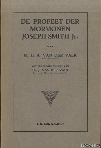Valk, M.H.A. van der - De profeet der mormonen Joseph Smith Jr.