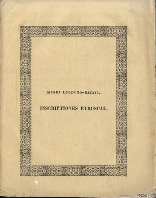 Janssen, L.I.F. - Musei Lugduno-Batavi. Inscriptiones Etruscae. Accedunt tabulae quatuor