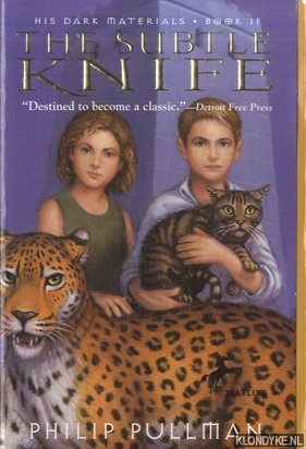 Pullman, Philip - The Subtle Knife His Dark Materials Book II