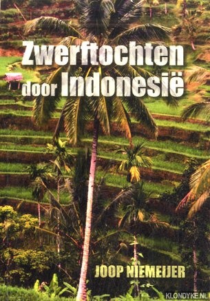 Niemeijer, Joop - Zwerftochten door Indonesi