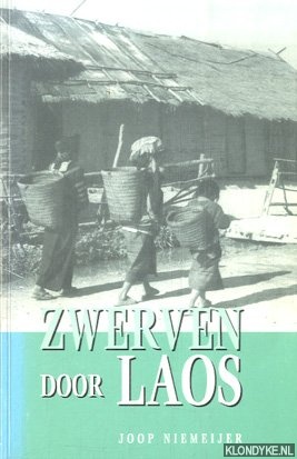 Niemeijer, Joop - Zwerven door Laos. Een avontuurlijke reis door een bijzonder land