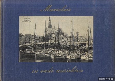 Mastenbroek, T. - Maassluis in oude ansichten