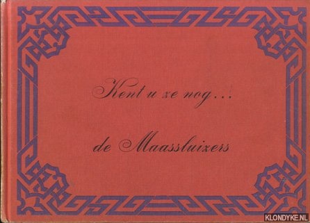 Mastenbroek, T. - Kent u ze nog. . . De Maassluizers