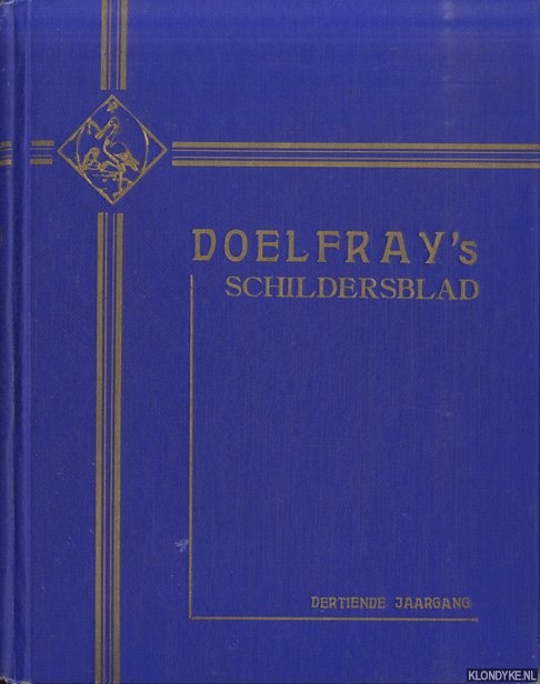 Doelfray - Doelfray's Schildersblad. Maandblad gewijd aan de belangen van de Nederlandsche huis- en decoratiescghilders enm aanverwante vakken - Dertienden jaargang (1939)